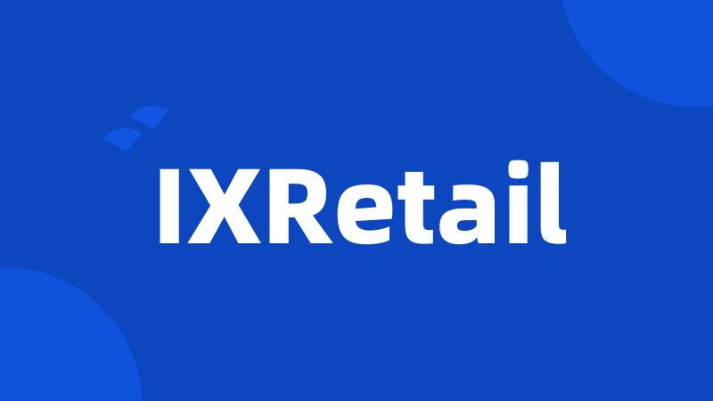 IXRetail