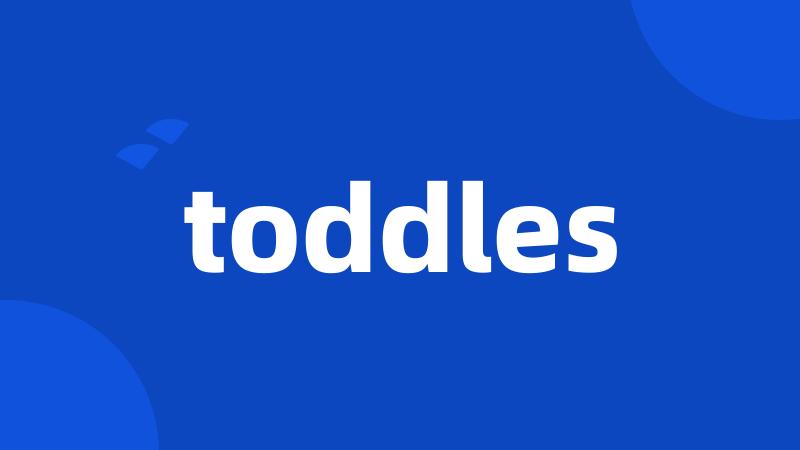 toddles