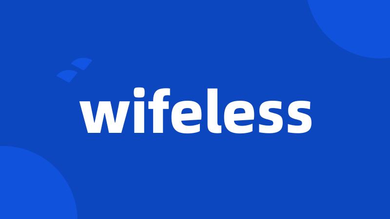 wifeless