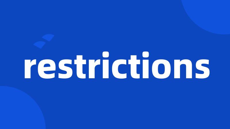 restrictions