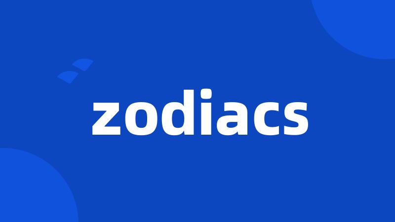 zodiacs