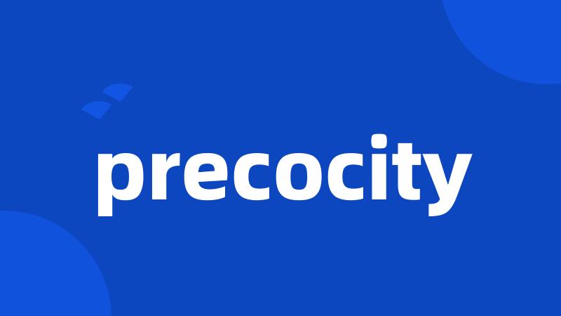 precocity