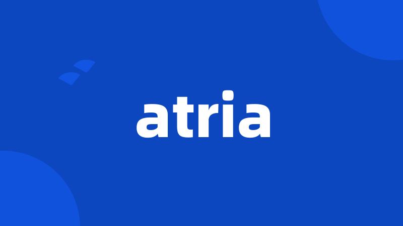 atria