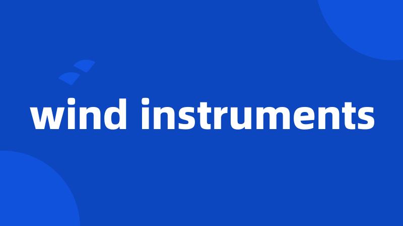 wind instruments