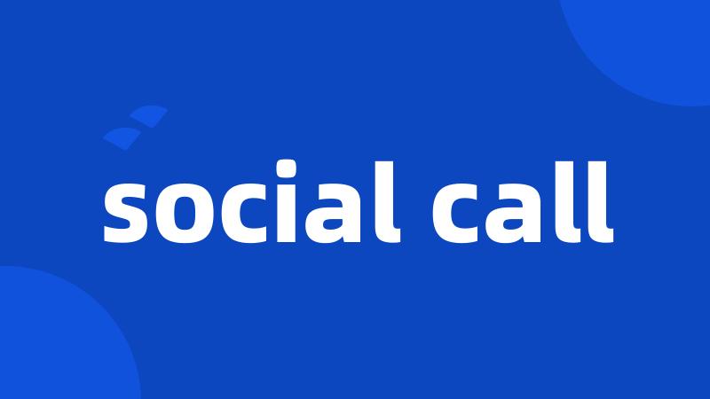 social call