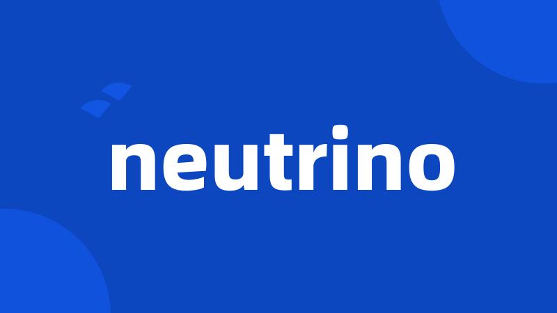 neutrino