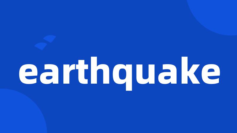 earthquake