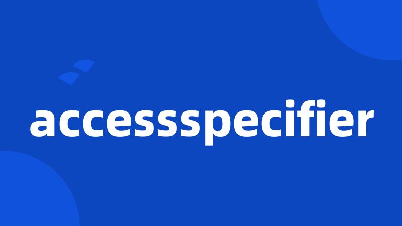 accessspecifier