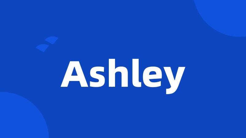 Ashley