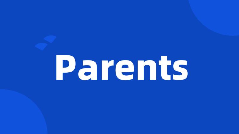 Parents