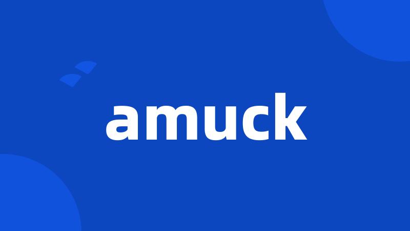 amuck