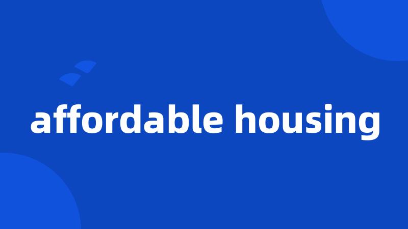 affordable housing