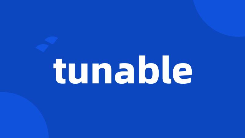 tunable