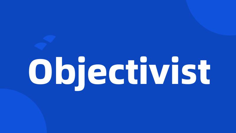 Objectivist