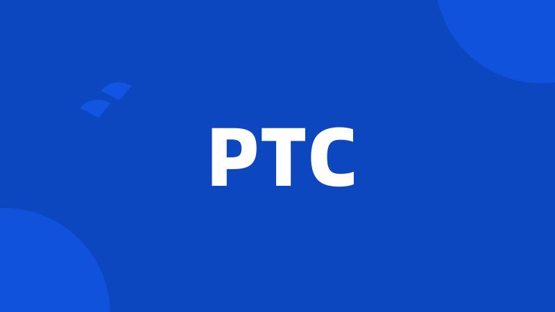 PTC