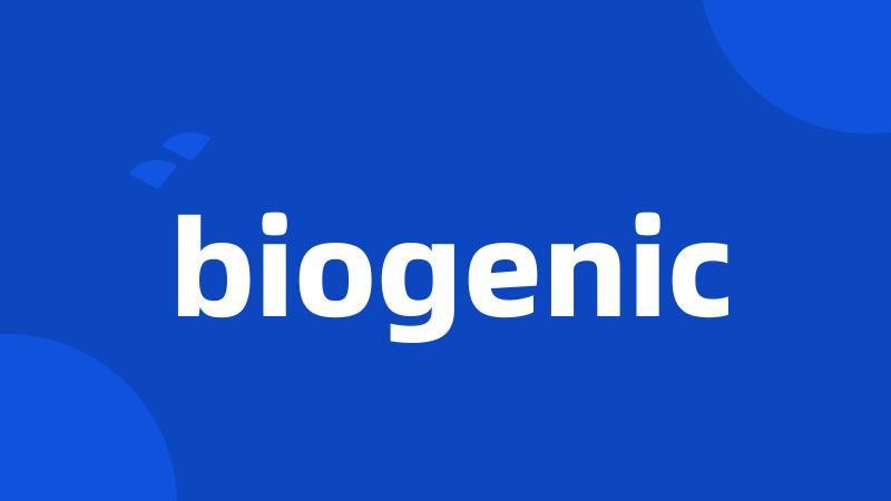 biogenic