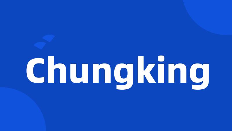 Chungking