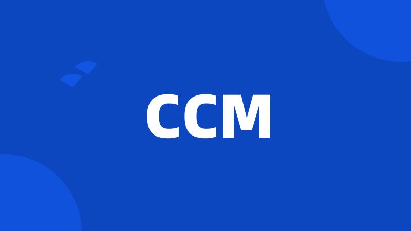 CCM