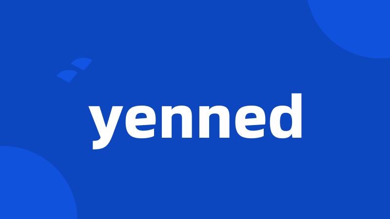 yenned