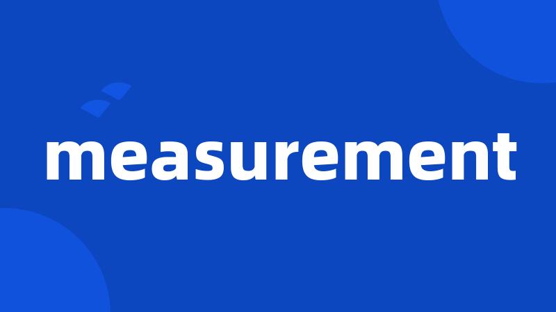 measurement