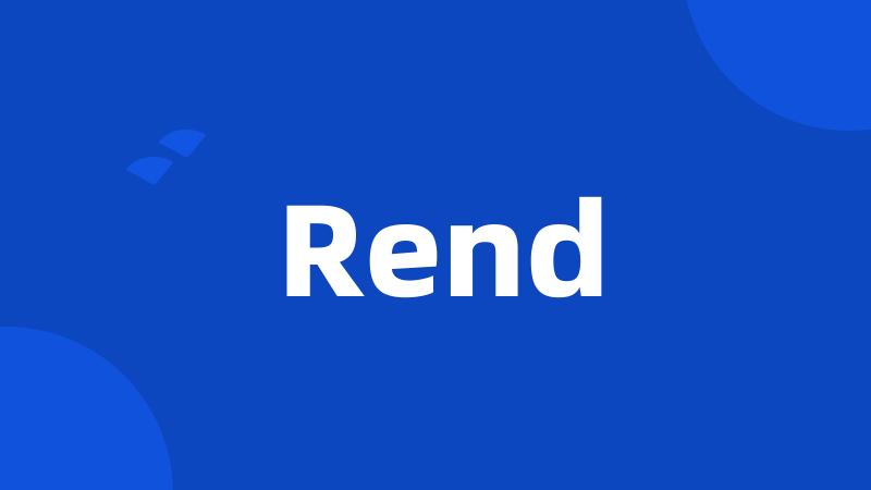 Rend