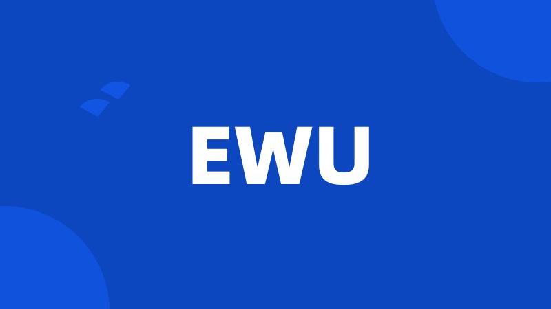 EWU