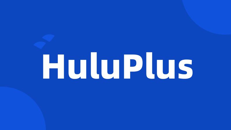 HuluPlus