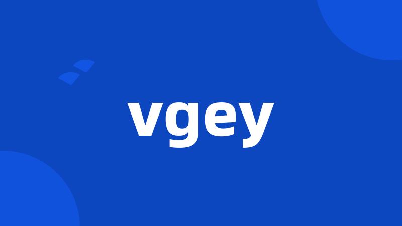 vgey