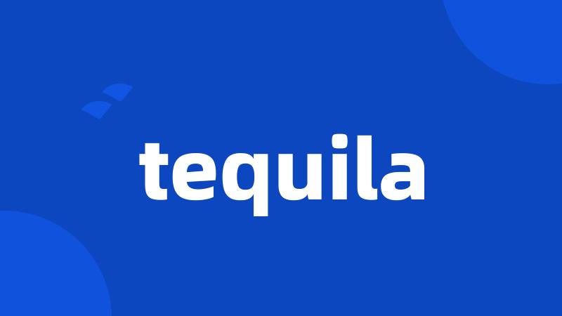 tequila