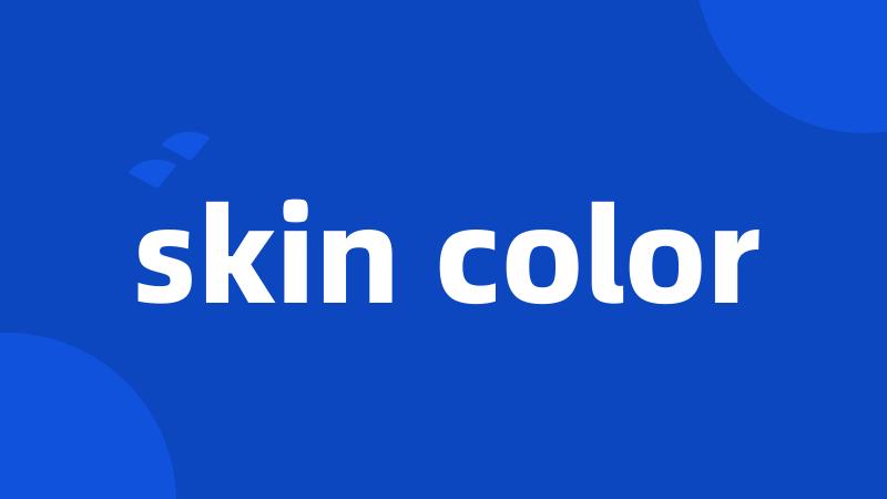 skin color