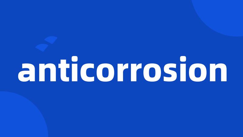 anticorrosion