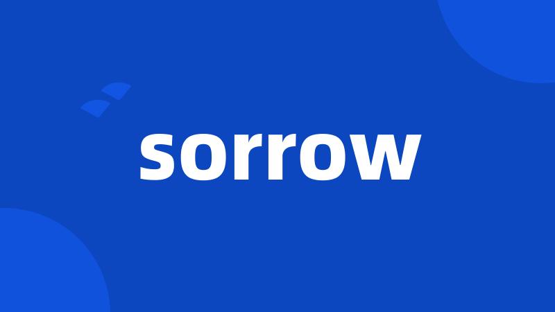 sorrow