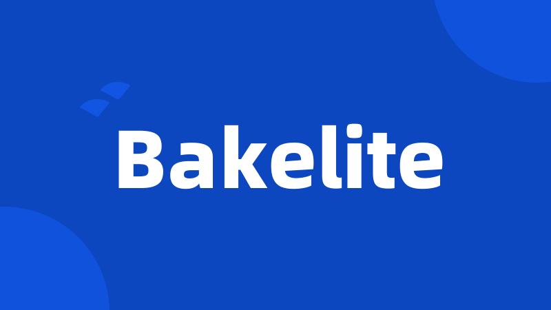 Bakelite