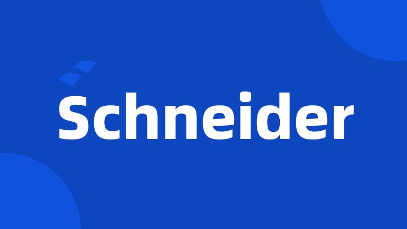 Schneider