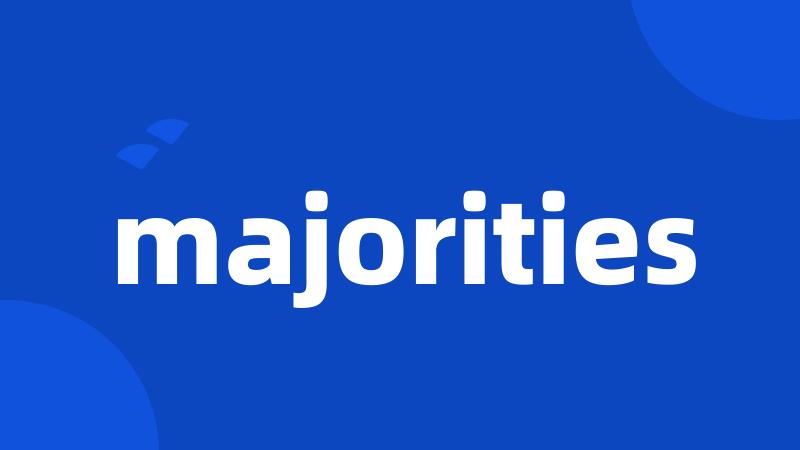 majorities