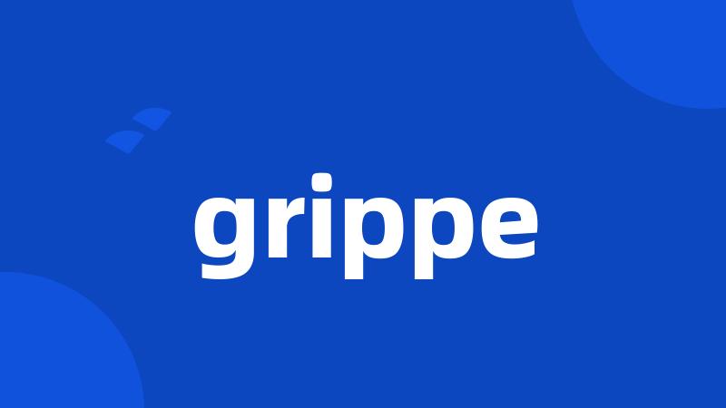 grippe