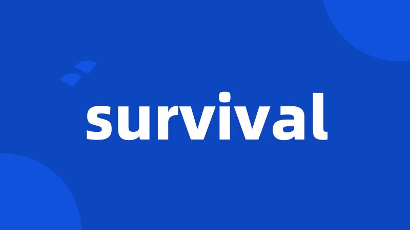 survival