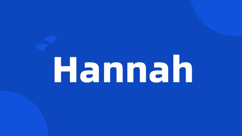 Hannah