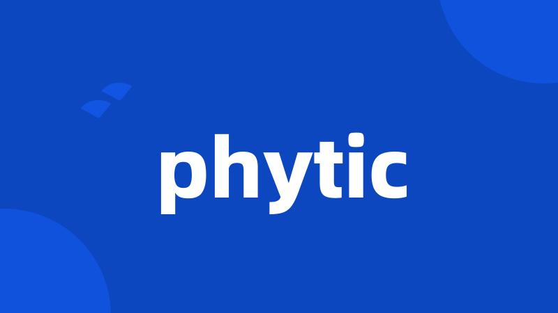 phytic