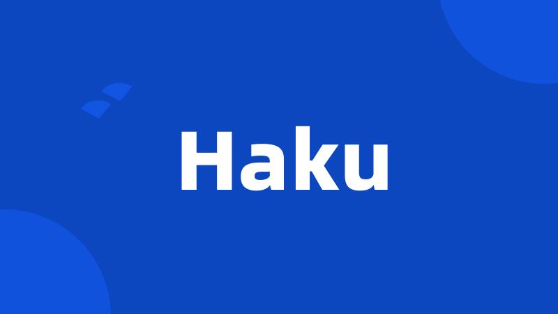 Haku