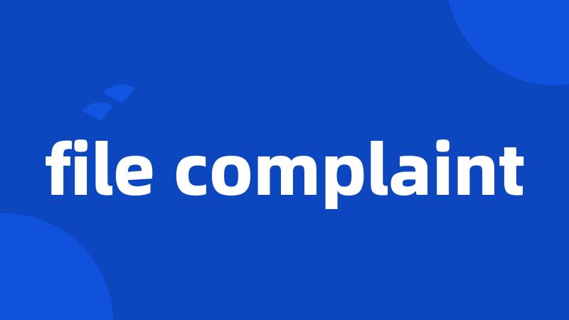 file complaint