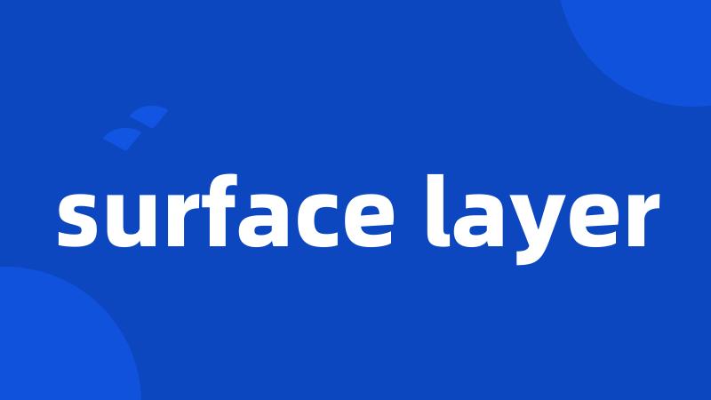 surface layer