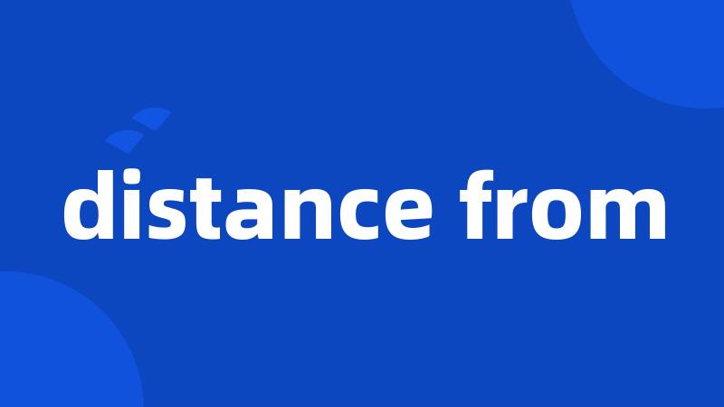 distance from