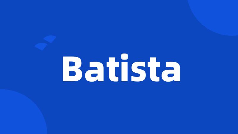 Batista