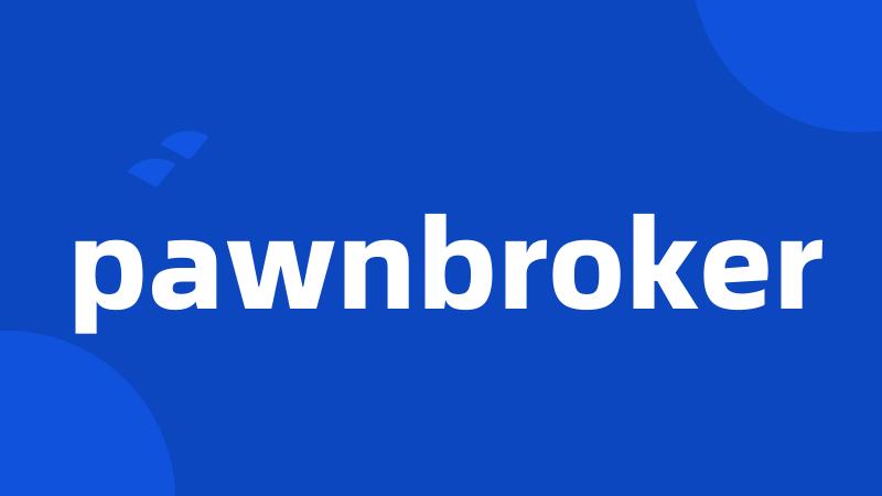 pawnbroker