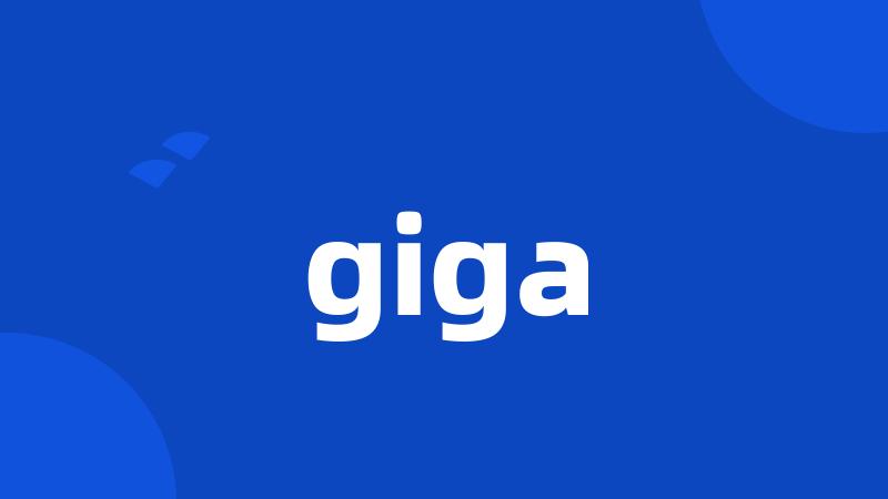 giga