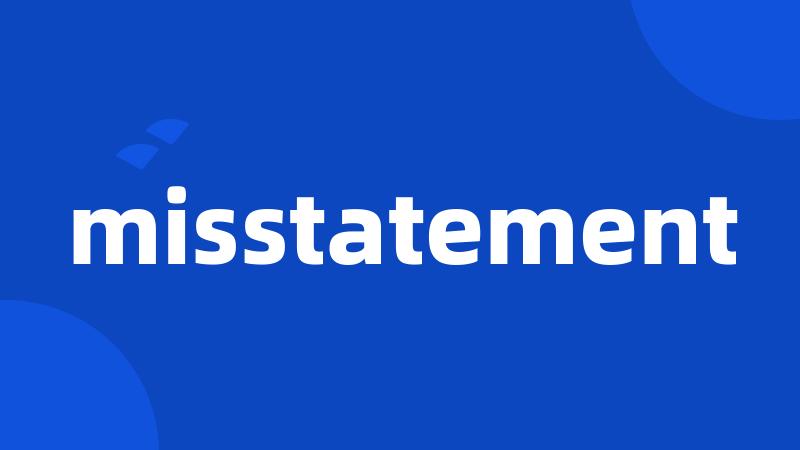 misstatement