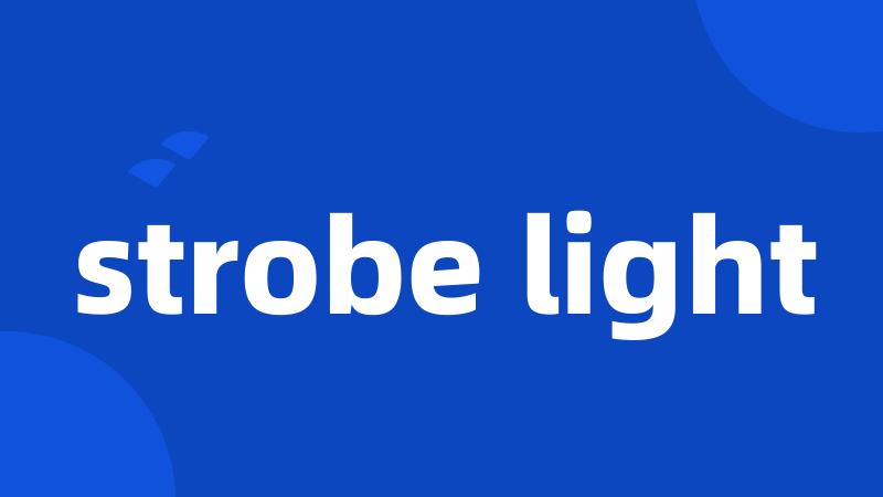 strobe light