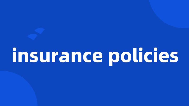 insurance policies