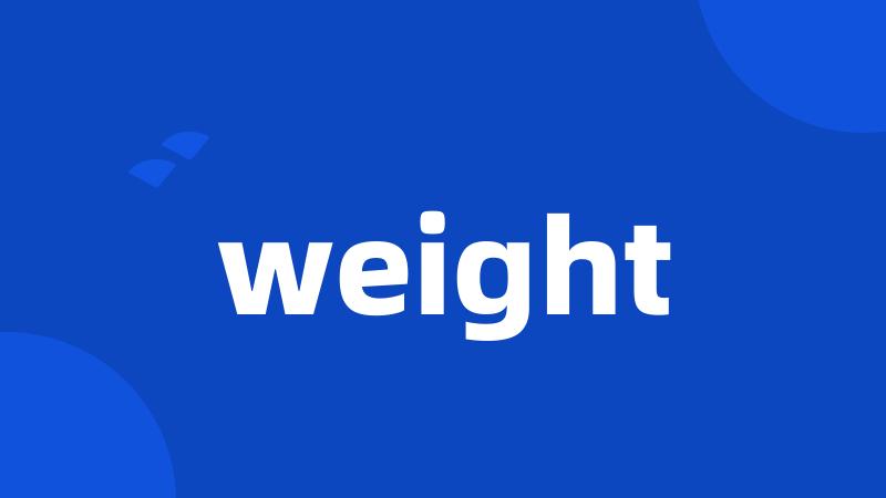 weight